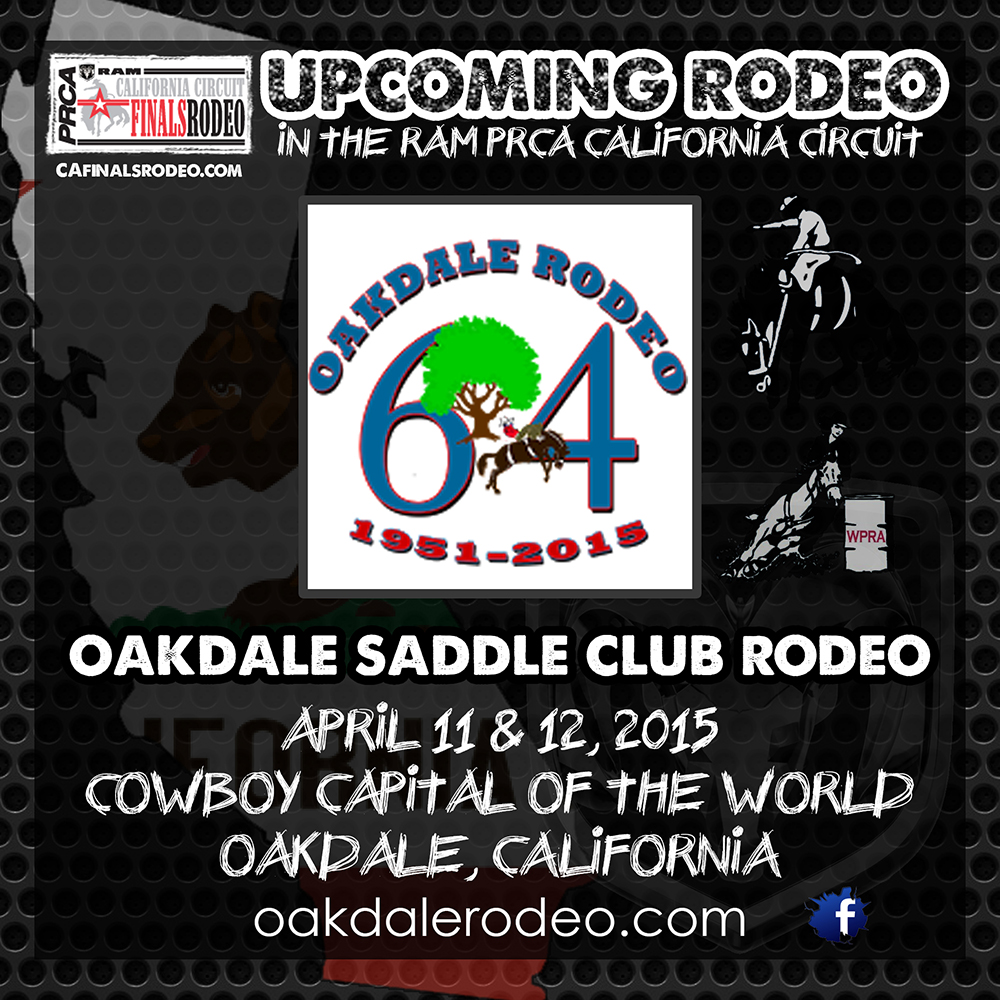 64th Annual Oakdale Saddle Club Rodeo AND PRCA/WPRA CA Circuit