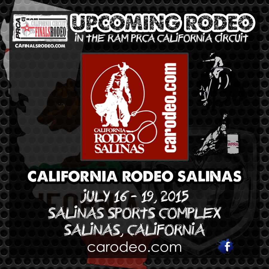 105th California Rodeo Salinas The “Largest Rodeo in California” is