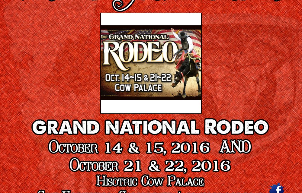 GRAND NATIONAL RODEO AT THE COW PALACE – SECOND WEEKEND STARTS TONIGHT!!!