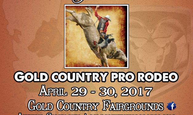 The Gold Country Pro Rodeo – Auburn, CA – April 29 & 30, 2017