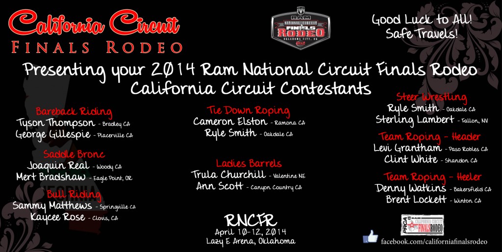 Ram National Circuit Finals Rodeo 2014 Contestants representing the PRCA and WPRA California Circuits Good Luck to all !!