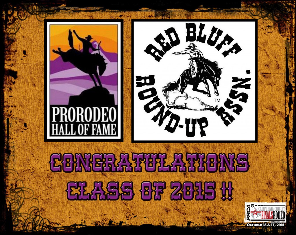 Congratulations to the Red Bluff Pro Rodeo Committee on your Induction into the ProRodeo Hall of Fame 2015