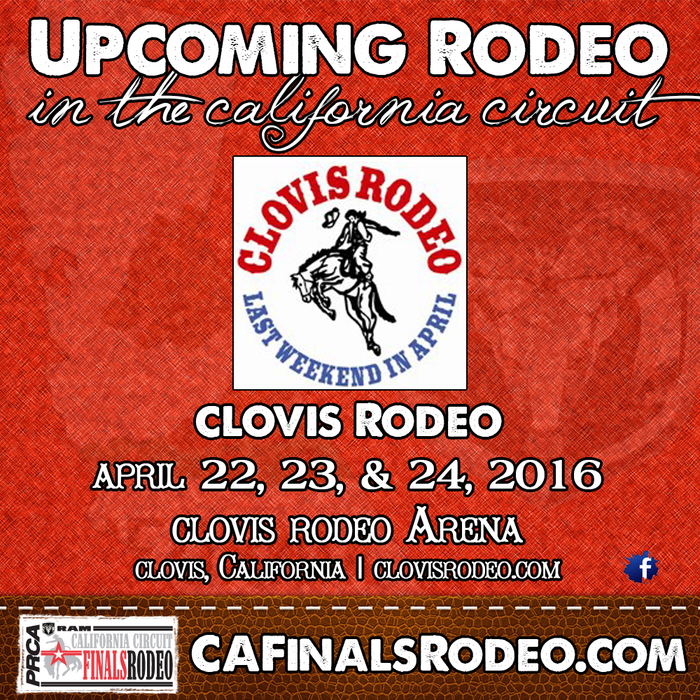 102nd Clovis Rodeo – April 22, 23 & 24, 2016!!