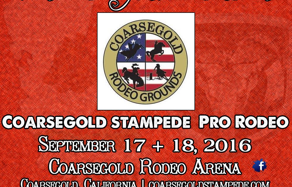 It is the First Annual Coarsegold Stampede Pro Rodeo – Starts Tonight!!