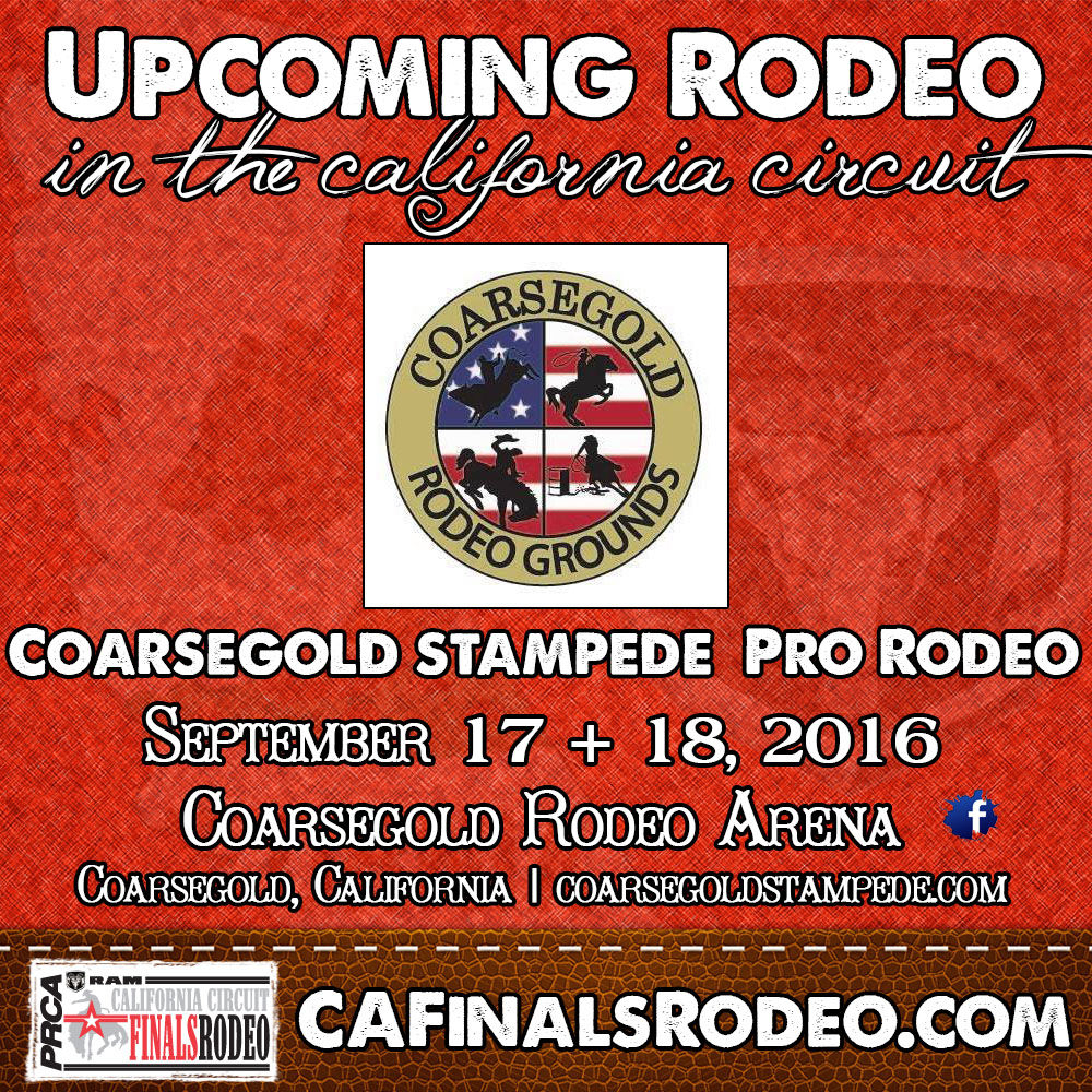 1st Annual Coarsegold Stampede Pro Rodeo - September 17 & 18, 2016
