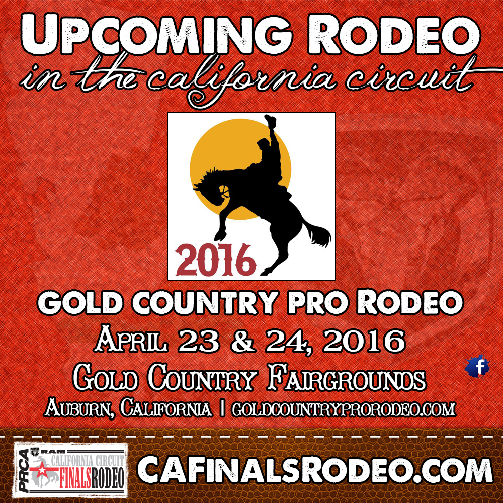 Gold Country Pro Rodeo – April 23 & 24, 2016 – Auburn, California