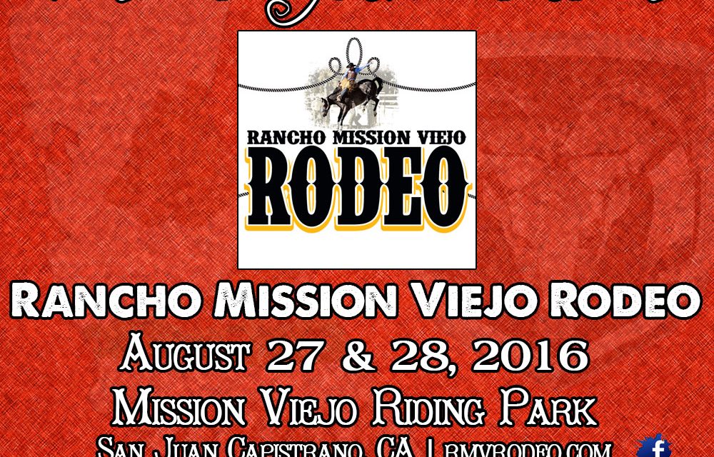 Rancho Mission Viejo Rodeo – “The Richest Two-Day Rodeo in the World” starts today!