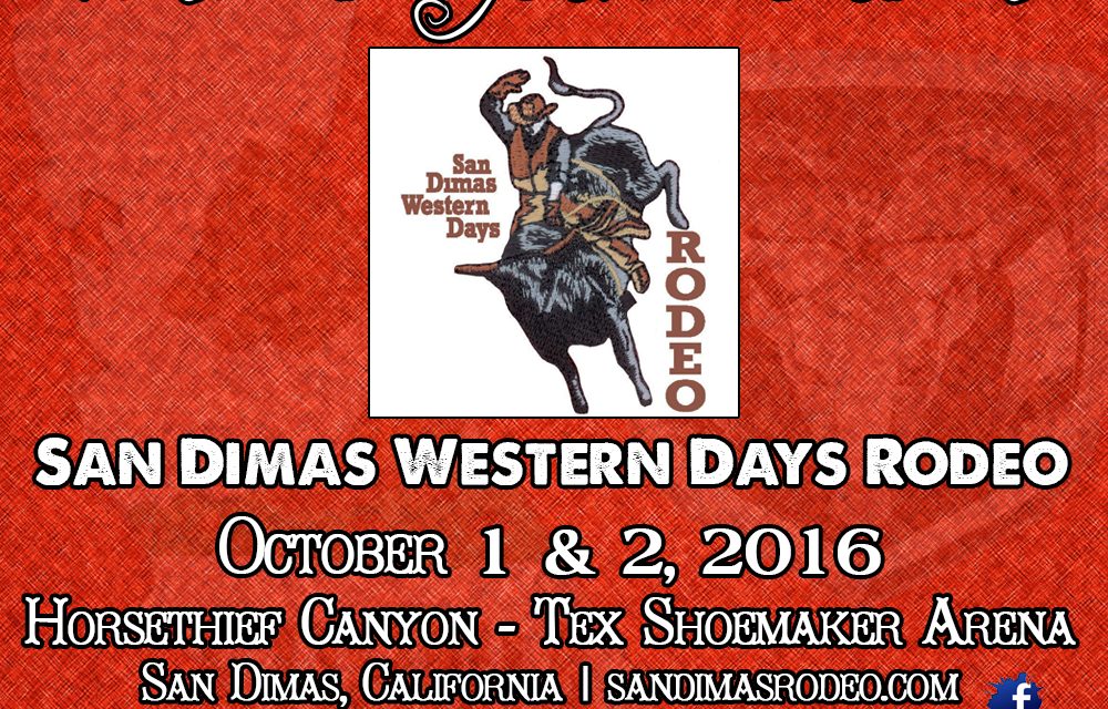 This Weekend – San Dimas Western Days Rodeo – October 1 & 2, 2016 – 22 Years of Tradition